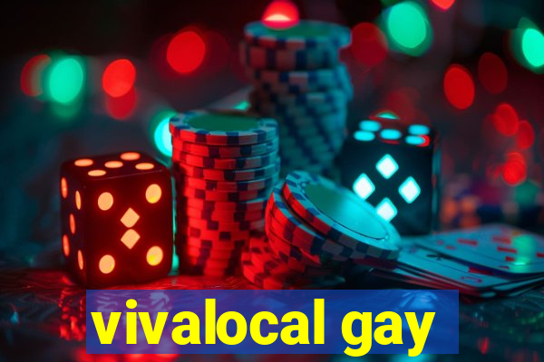 vivalocal gay