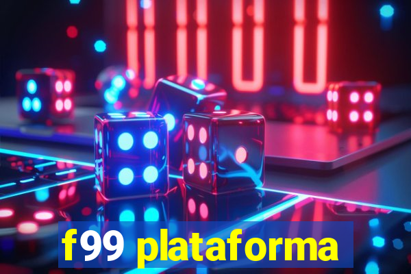 f99 plataforma