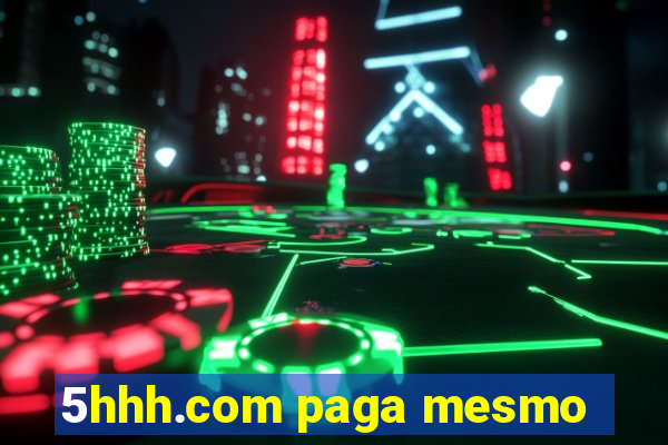 5hhh.com paga mesmo