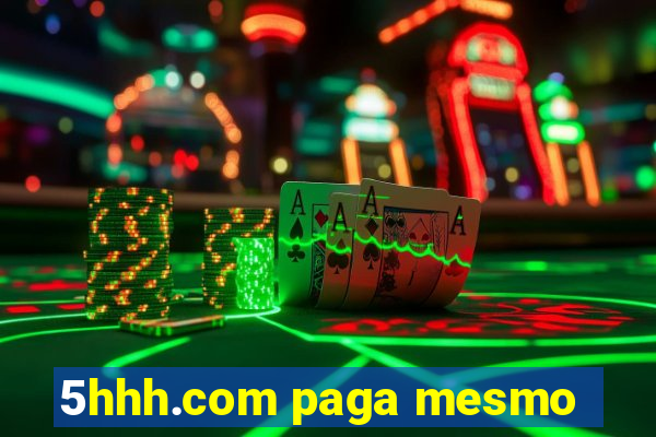 5hhh.com paga mesmo