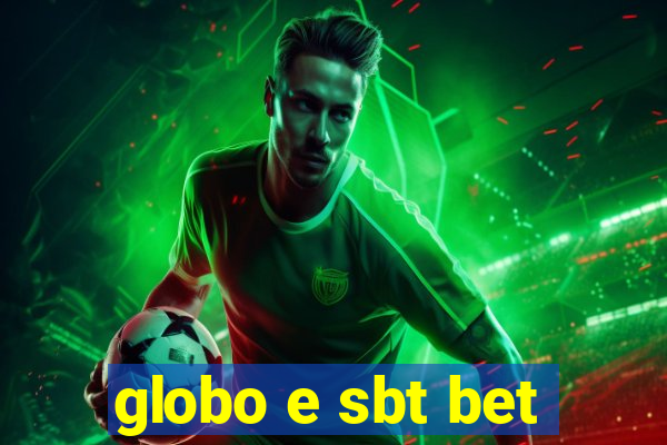 globo e sbt bet