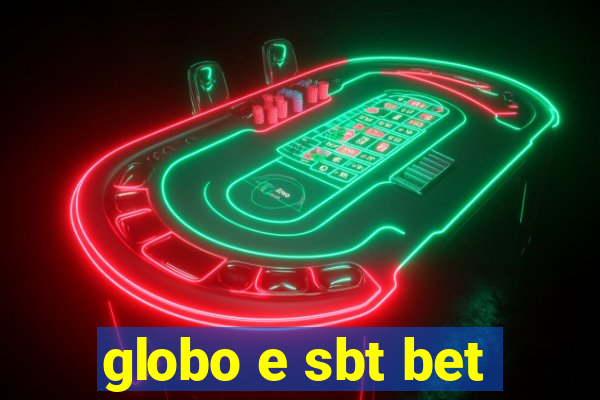 globo e sbt bet