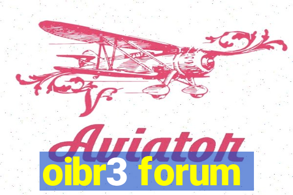 oibr3 forum