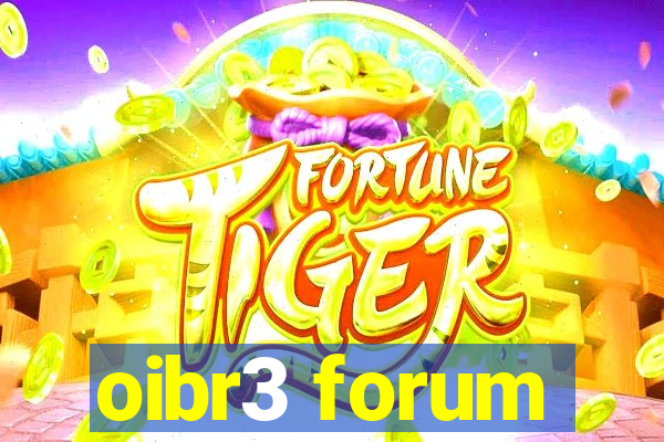 oibr3 forum