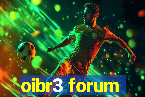 oibr3 forum