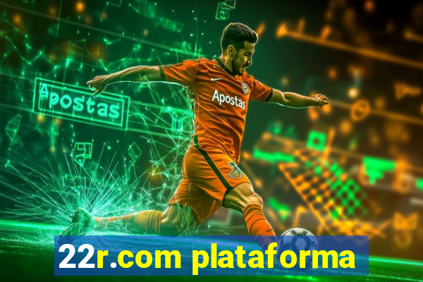 22r.com plataforma