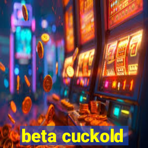 beta cuckold