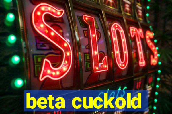 beta cuckold
