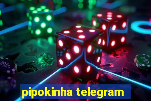 pipokinha telegram