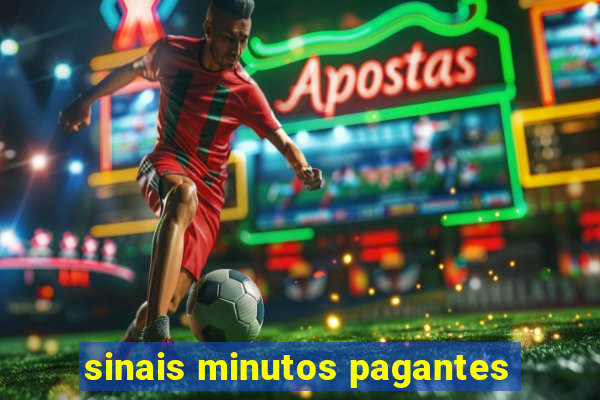 sinais minutos pagantes