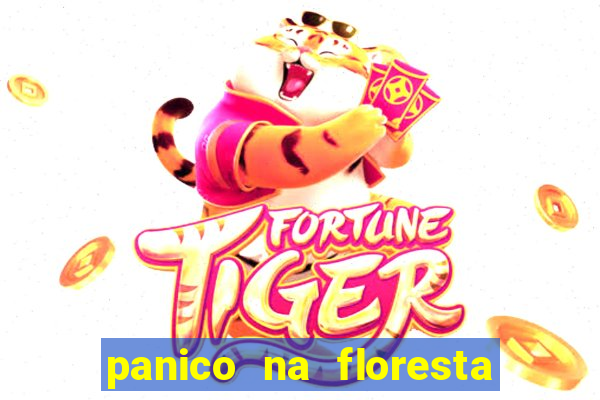 panico na floresta 4 filme completo dublado mega filmes
