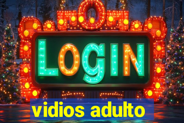 vidios adulto