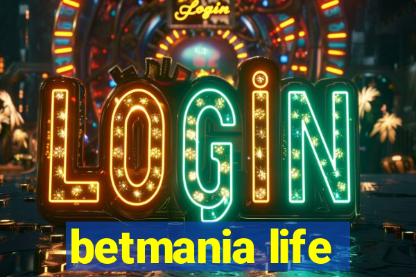 betmania life