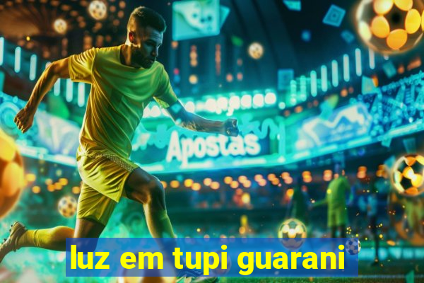 luz em tupi guarani
