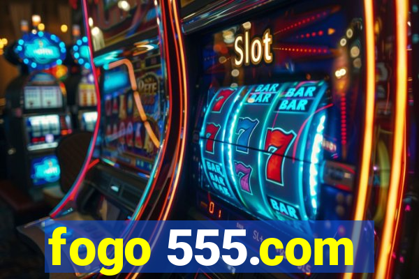 fogo 555.com