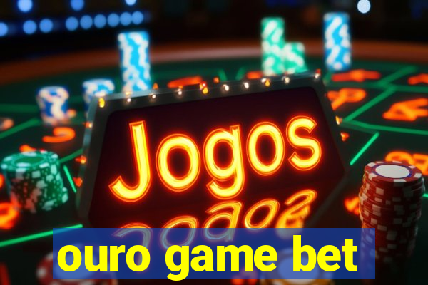 ouro game bet