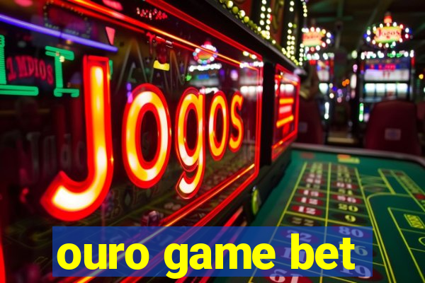 ouro game bet
