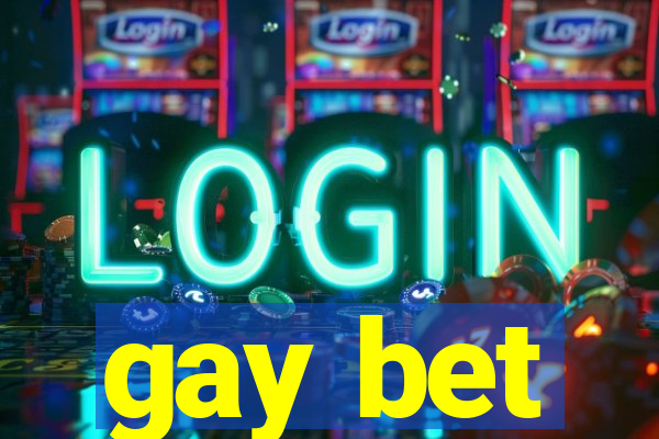 gay bet