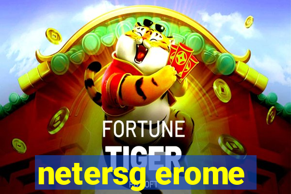 netersg erome