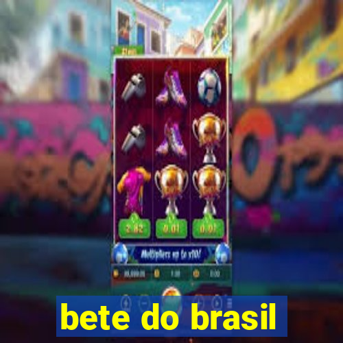 bete do brasil