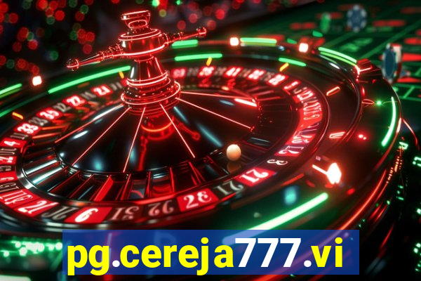 pg.cereja777.vip