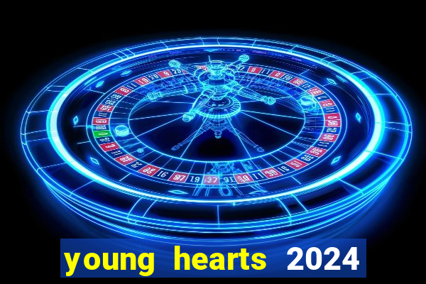young hearts 2024 online legendado