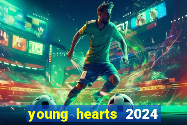 young hearts 2024 online legendado