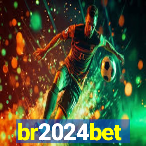 br2024bet