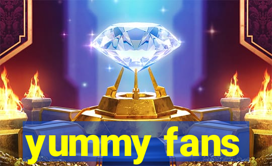 yummy fans