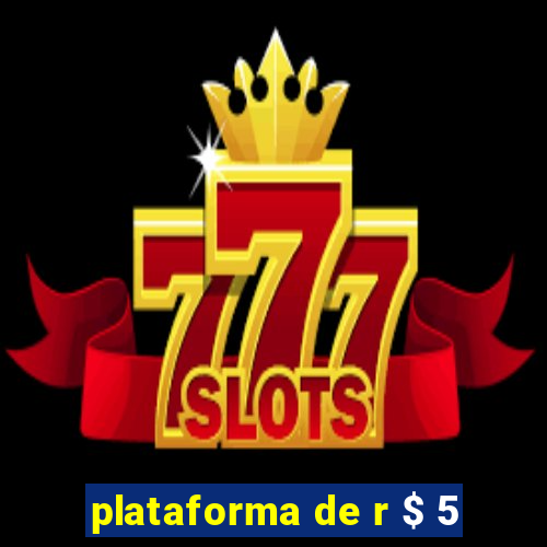 plataforma de r $ 5