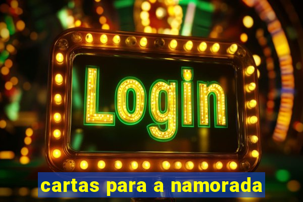 cartas para a namorada