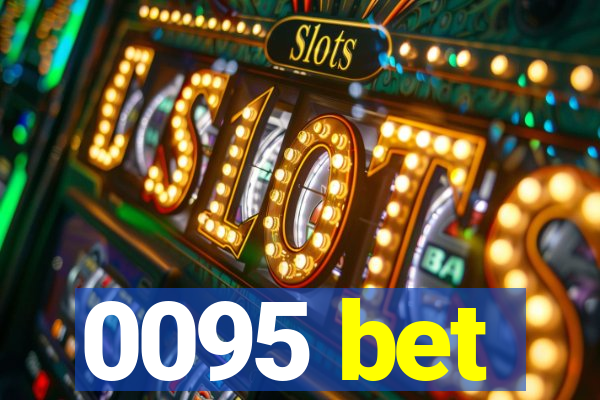 0095 bet