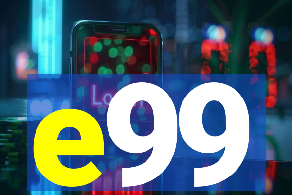 e99