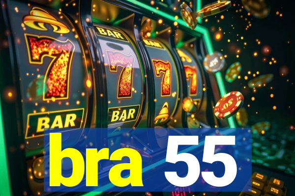 bra 55