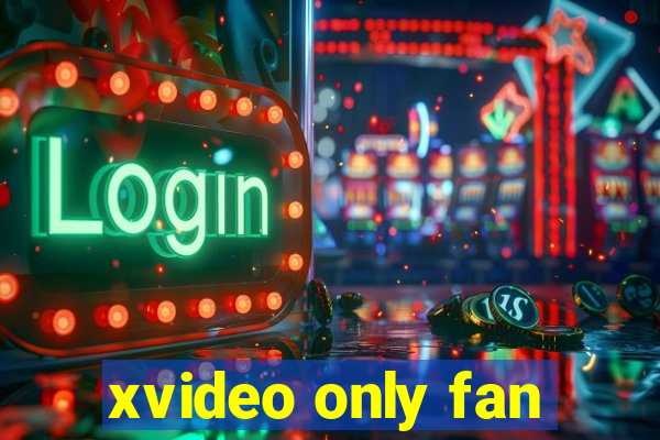 xvideo only fan