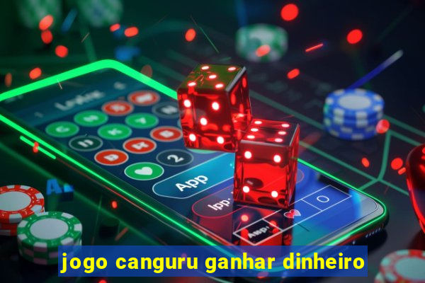 jogo canguru ganhar dinheiro
