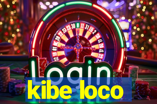 kibe loco
