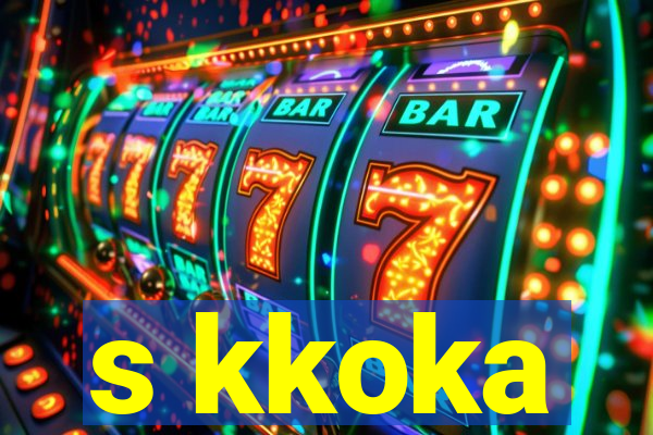 s kkoka