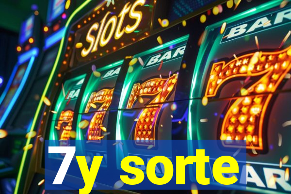 7y sorte