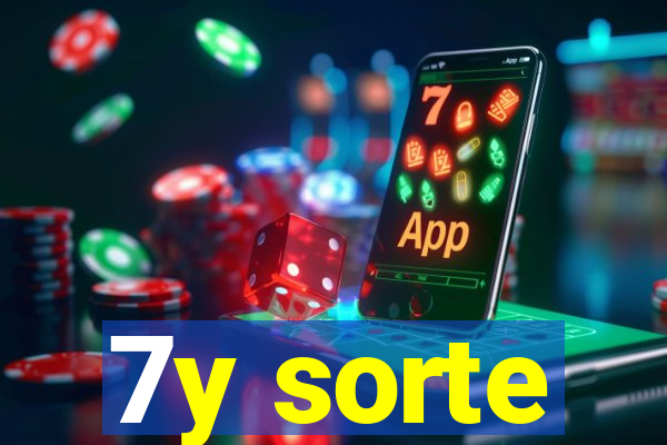 7y sorte