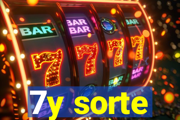 7y sorte