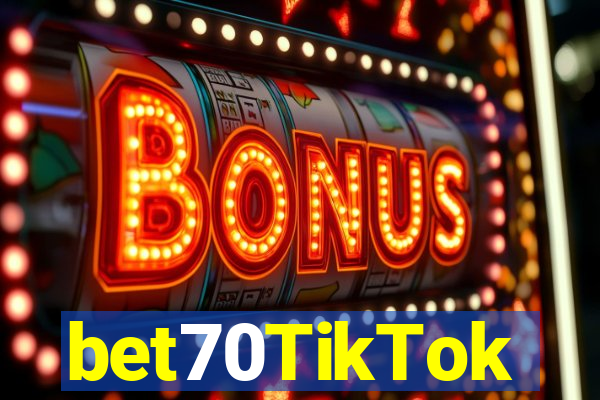 bet70TikTok