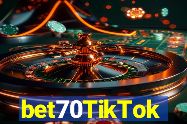 bet70TikTok