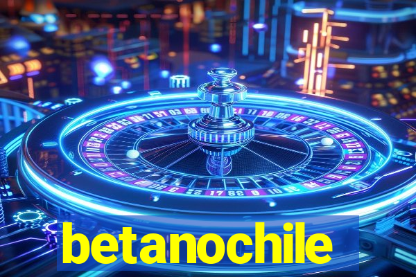 betanochile