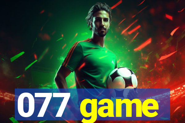 077 game