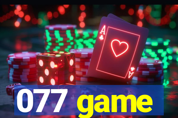 077 game
