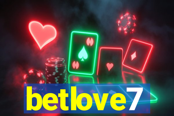 betlove7
