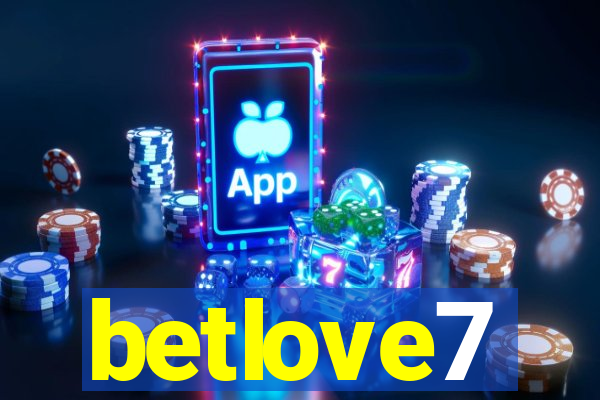 betlove7