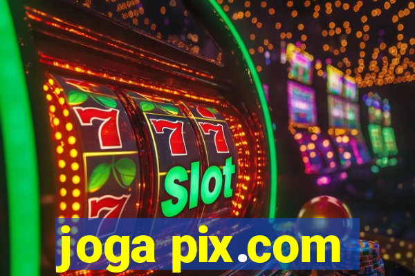joga pix.com