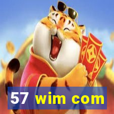57 wim com